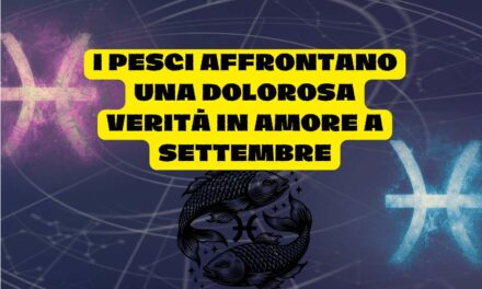 Un Segreto che Scuote l’Amore: I Pesci Affrontano una Difficile Verità a Settembre 2024