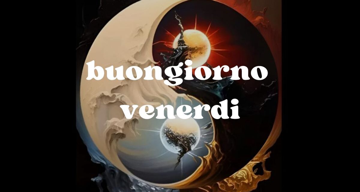 Buongiorno, Venerdì frasi 13 Settembre: Il giorno più sfortunato dell’anno?