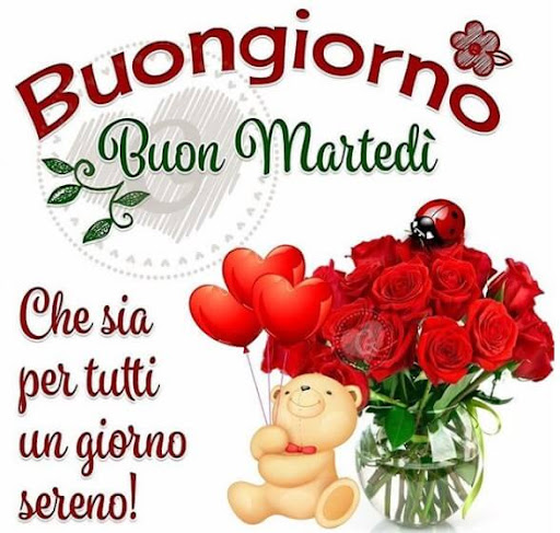 buongiorno buon martedi